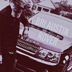 Rover featuring King James IV by Bri Austin @IamBriAustin @King__JamesIV