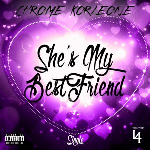 She's My Best Friend by Chrome Korleone