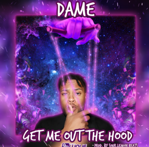 Get Out by Dame