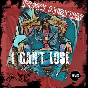 I Can't Lose by Frank Stickemz