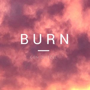 Gen Dietzel - Burn