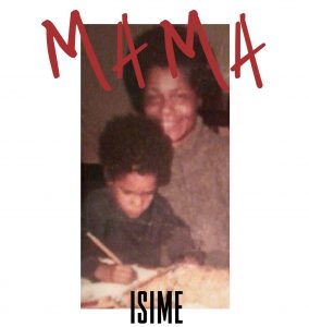 Mama by Isme