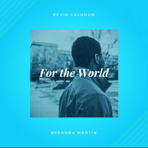 For the World by Kevin Calhoun