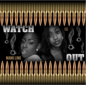 Watchout featuring QQ by Manii Ling